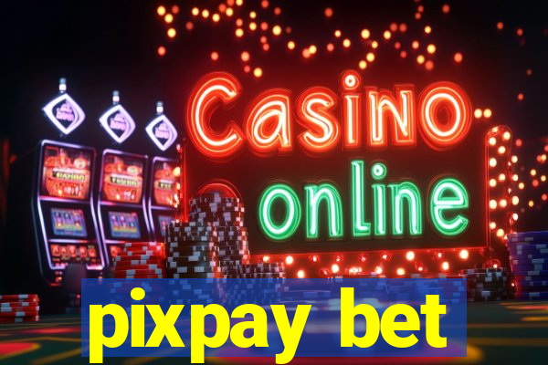 pixpay bet